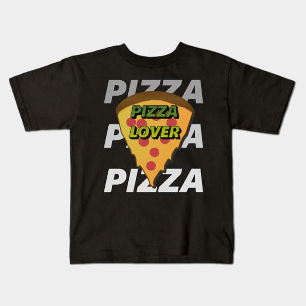 pizza lover Kids T-Shirt by ivProducts